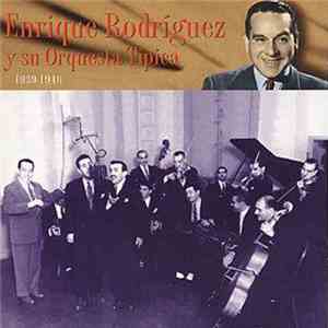 Enrique Rodríguez Y Su Orquesta Tipica - 1939 - 1946 download flac mp3