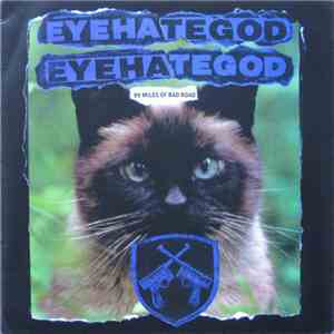 EyeHateGod - 99 Miles Of Bad Road download flac mp3