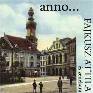 Fajkusz Attila És Zenekara - Anno... flac mp3 download