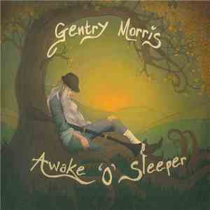 Gentry Morris - Awake O Sleeper download flac mp3