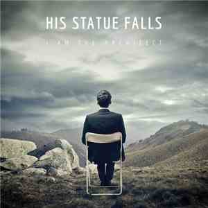 His Statue Falls - I Am The Architect download flac mp3