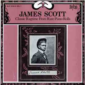 James Scott  - Classic Ragtime From Rare Piano Rolls download flac mp3