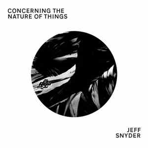 Jeff Snyder - Concerning the Nature of Things download flac mp3