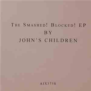 John's Children - The Smashed! Blocked E.P. download flac mp3