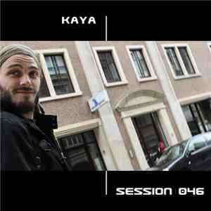 Kaya  - Session 046 download flac mp3