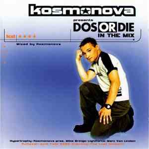 Kosmonova - Dos Or Die In The Mix download flac mp3