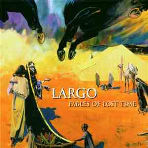 Largo  - Fables Of Lost Time download flac mp3