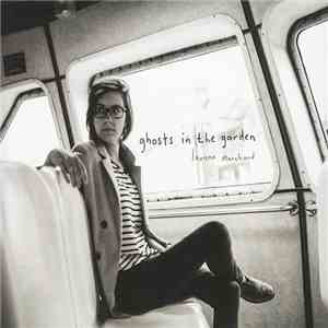 Laurenn Marchand - Ghosts In The Garden download flac mp3
