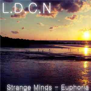 L.D.C.N. - Strange Minds - Euphoria download flac mp3