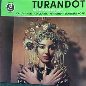 Maria Callas, Elisabeth Schwarzkopf, Eugenio Fernandi, Renato Ercolani, Piero De Palma, Giuseppe Nessi, Mario Borriello, Nicola Zaccaria, Coro Del Teatro Alla Scala And Orchestra Del Teatro Alla Scala, Tullio Serafin - Puccini : Turandot - Extraits download flac mp3