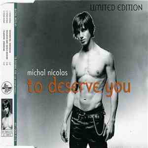Michal Nicolas - To Deserve You (Ltd. Edition Promo) download flac mp3