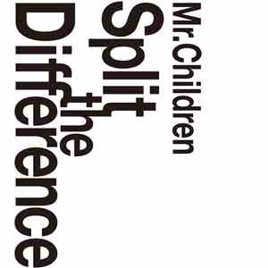 Mr.Children - Split The Difference download flac mp3