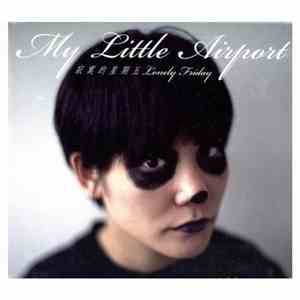 My Little Airport - 寂寞的星期五 - Lonely Friday download flac mp3