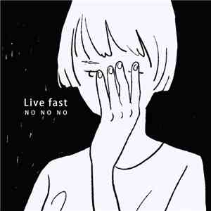 No No No  - Live Fast download flac mp3