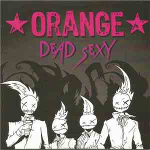 Orange  - Dead Sexy download flac mp3