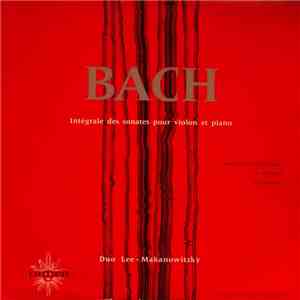 Paul Makanowitzky, Noël Lee, Johann Sebastian Bach - Integrale Des Sonates Pour Violon Et Piano (2e Disque) download flac mp3