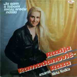 Razija Ramadanović - Raza, Ansambl Mirka Kodića - Ja Sam S Tobom Svoju Sreću Našla download flac mp3