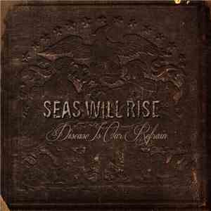 Seas Will Rise - Disease Is Our Refrain download flac mp3