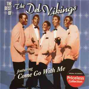 The Del Vikings - The Best Of The Del Vikings Featuring Come Go With Me download flac mp3