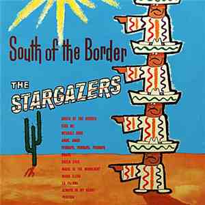 The Stargazers - South Of The Border download flac mp3