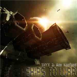 THYX & Ray Koefoed - Ships To War download flac mp3