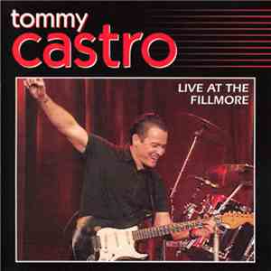 Tommy Castro - Live At The Fillmore download flac mp3