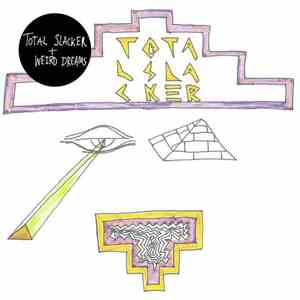 Total Slacker / Weird Dreams - Ultimate Party Dood / Creepos / Summer Black / Joan download flac mp3