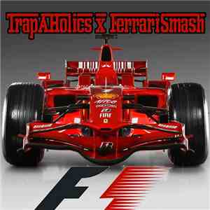 Trap-A-Holics & Ferrari Smash - F1 download flac mp3
