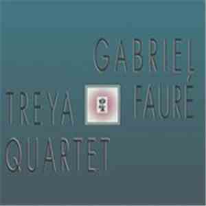 Treya Quartet - Plays Gabriel Fauré flac mp3 download