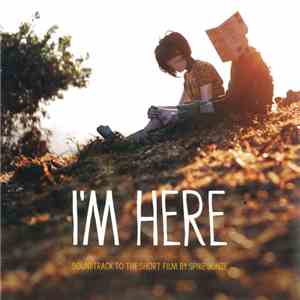 Various - I'm Here (Soundtrack To The Short Film By Spike Jonze) download flac mp3