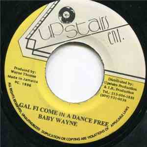 Baby Wayne - Gal Fi Come In A Dance Free flac mp3 download