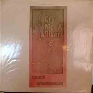 Bruce Springsteen - Cry Me A River download flac mp3