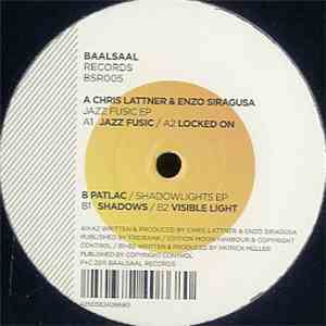 Chris Lattner & Enzo Siragusa / Patlac - Jazz Fusic EP / Shadowlights EP download flac mp3