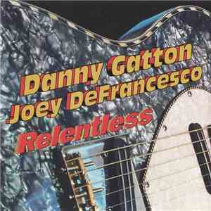 Danny Gatton, Joey DeFrancesco - Relentless download flac mp3