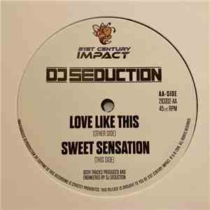 DJ Seduction - Love Like This / Sweet Sensation download flac mp3
