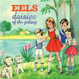Eels - Daisies Of The Galaxy download flac mp3