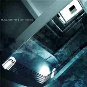 E.K.S. Center - Grey Morning download flac mp3