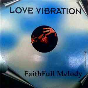 Faithfull Melody - Love Vibration download flac mp3