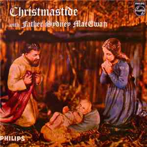 Father Sydney MacEwan - Christmastide With Father Sydney MacEwan download flac mp3