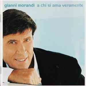 Gianni Morandi - A Chi Si Ama Veramente download flac mp3