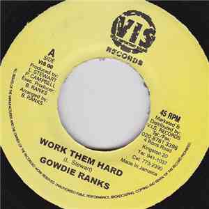 Gowdie Ranks - Work Them Hard download flac mp3