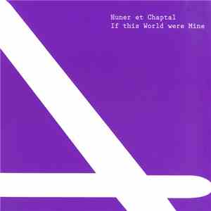 Huner Et Chaptal - If This World Were Mine download flac mp3