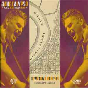 Jake Calypso & His Red Hot - Downtown Memphis download flac mp3