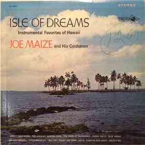 Joe Maize And His Cordsmen - Isle Of Dreams (Instrumental Favorites Of Hawaii) download flac mp3