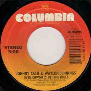 Johnny Cash & Waylon Jennings - Even Cowgirls Get The Blues / American By Birth download flac mp3