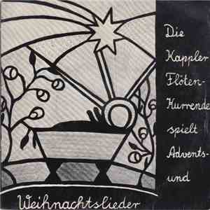 Kappler Flötenkurrende - Advents Und Weinachtslieder download flac mp3