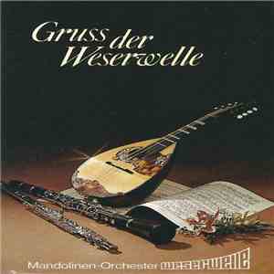 Mandolinen-Orchester Weserwelle - Gruss Der Weserwelle download flac mp3
