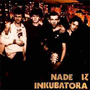 Nade Iz Inkubatora - Noću U Mom Gradu download flac mp3