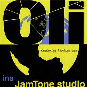Oli  Featuring Ranking Joe - Ina JamTone Studio download flac mp3