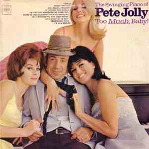Pete Jolly - Too Much, Baby! download flac mp3